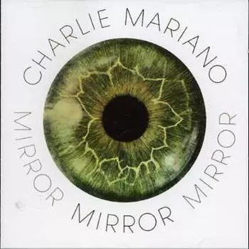 CD диск Mariano, Charlie: Mirror