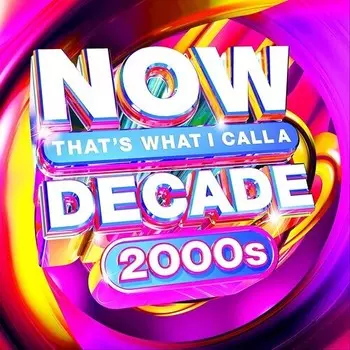 CD диск Now Decade 2000s / Various: NOW Decade 2000s (Various Artists)