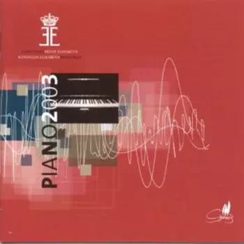 CD диск Queen Elisabeth Piano Competition 2003 / Various: Piano 2003