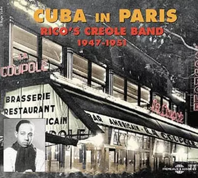 CD диск Rico's Creole Band: Cuba in Paris 1947-51