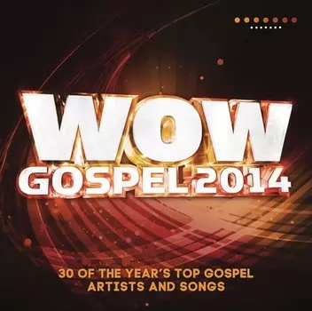 CD диск Wow Gospel 2014 / Various: Wow Gospel 2014 / Various