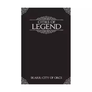 Cities of Legend - Skaar, City of Orcs, Legend (RuneQuest II), мягкая обложка