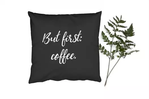 Декоративная подушка MuchoWow, диванная подушка, декоративная подушка для гостиной, 60 x 60 см, цитаты - но сначала: кофе - пословицы - чехол на подушку - хлопчатобумажная ткань - декоративные чехлы на подушки