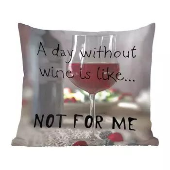 Декоративная подушка MuchoWow, диванная подушка, декоративная подушка для гостиной, 60 х 60 см, цитата вина «День без вина как... не для меня» с бокалом для вина - чехол на подушку - хлопчатобумажная ткань - декоративные наволочки, мультиколор
