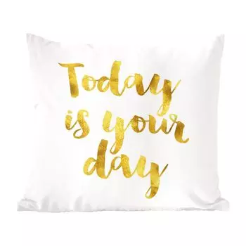 Декоративная подушка MuchoWow, диванная подушка, декоративная подушка для гостиной, 60 x 60 см, цитаты - «Сегодня твой день» - пословицы - чехол для подушки - хлопчатобумажная ткань - декоративные чехлы для подушек