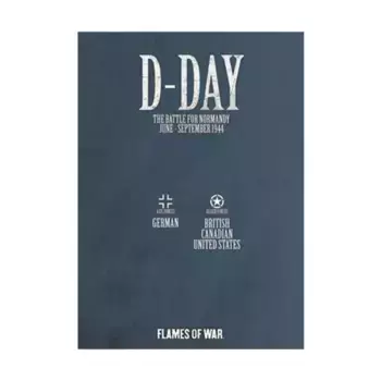 День Д — битва за Нормандию, июнь-сентябрь 1944 г., Flames of War - WWII - Core Rules & Assorted