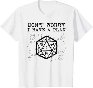 Детская футболка RPG Gamer Dont Worry I Have Plan, белый