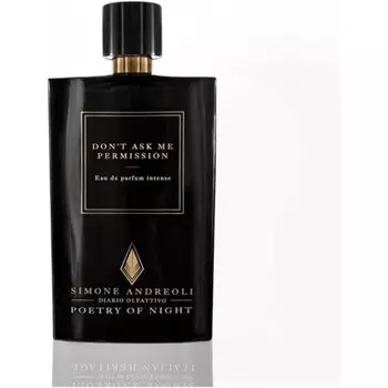 Diario Olfattivo Don't Ask Me Permission Eau de Parfum 100ml Simone Andreoli