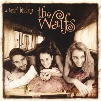 Диск CD A Brief History - The Waifs
