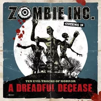 Диск CD A Dreadful Decease - Zombie Inc.