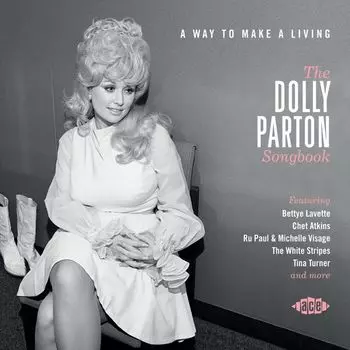 Диск CD A Way To Make A Living: The Dolly Parton Songbook - Various Artists