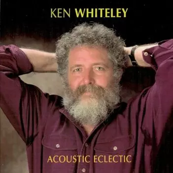 Диск CD Acoustic Eclectic - Ken Whiteley