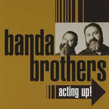 Диск CD Acting Up! - Banda Brothers