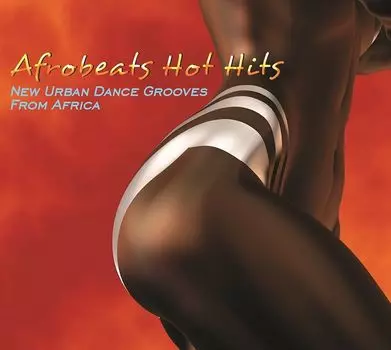 Диск CD Afrobeats Hot Hits: New Urban Dance Grooves From Africa - Various Artists