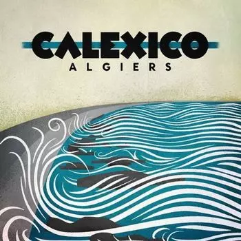 Диск CD Algiers - Calexico