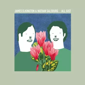Диск CD All Gist - James Elkington, Nathan Salsburg