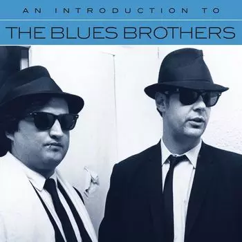Диск CD An Introduction To The Blues Brothers - The Blues Brothers