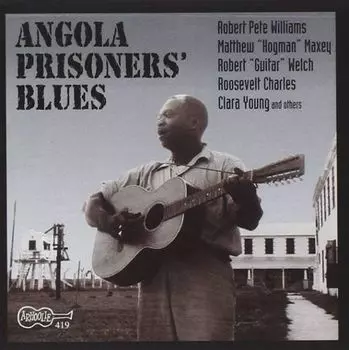 Диск CD Angola Prisoners' Blues - Various Artists