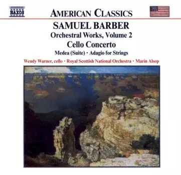 Диск CD Barber: Cello Concerto / Medea (Suite) / Adagio for Strings - Samuel Barber, Wendy Warner, Royal Scottish National Orchestra, Marin Alsop
