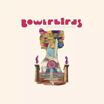 Диск CD becalmyounglovers - Bowerbirds