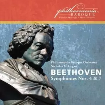 Диск CD Beethoven :Symphonies Nos.4 & 7 - Ludwig van Beethoven, Nicholas McGegan, Philharmonia Baroque Orchestra