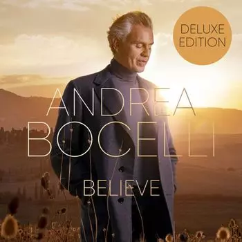 Диск CD Believe [Deluxe Edition] - Andrea Bocelli