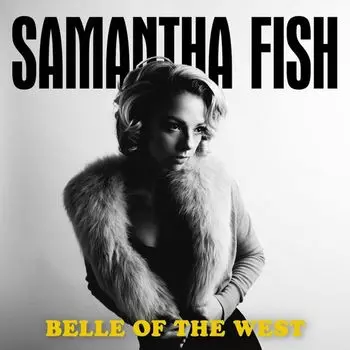 Диск CD Belle Of The West - Samantha Fish