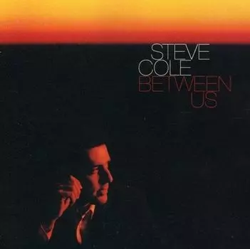 Диск CD Between Us - Steve Cole