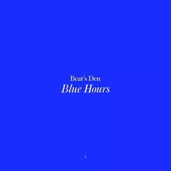 Диск CD Blue Hours - Bear's Den