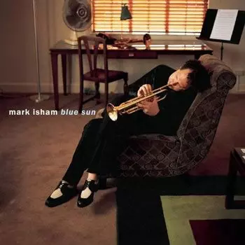 Диск CD Blue Sun - Mark Isham
