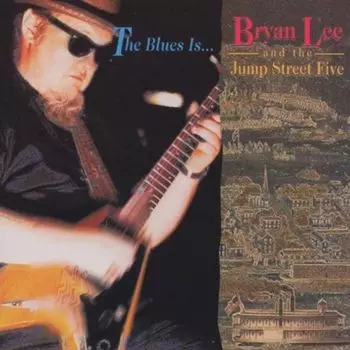 Диск CD Blues Is - Bryan Lee