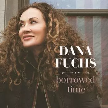 Диск CD Borrowed Time - Dana Fuchs