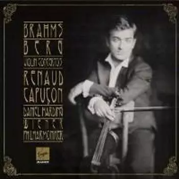 Диск CD Brahms / Berg: Violin Concertos - Johannes Brahms, Alban Berg, Daniel Harding, Renaud Capuon
