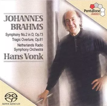 Диск CD Brahms: Symphony No. 2 / Tragic Overture, Op. 81 [SACD Hybrid, Import] - Johannes Brahms, Hans Vonk, Netherlands Radio Symphony Orchestra