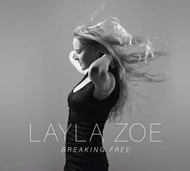 Диск CD Breaking Free - Layla Zoe