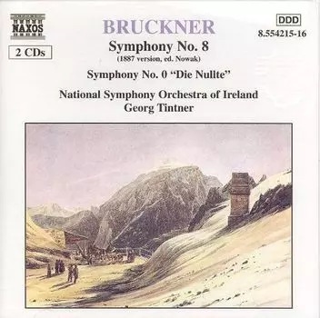 Диск CD Bruckner: Symphonies No. 8 (1887 Version) / Symphony No. 0 "Die Nullte" [Import] - Anton Bruckner, Georg Tintner, Ireland National Symphony Orchestra