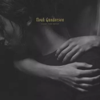 Диск CD Carry The Ghost - Noah Gundersen