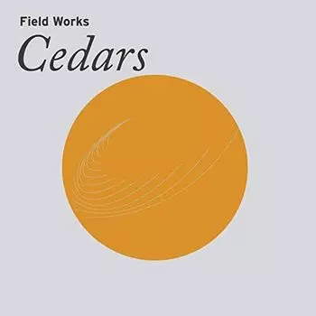 Диск CD Cedars - Field Works