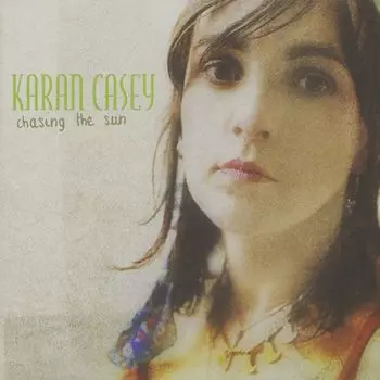 Диск CD Chasing The Sun - Karan Casey