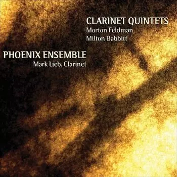 Диск CD Clarinet Quintets: Feldman & B - Morton Feldman, Milton Babbitt, Mark Lieb