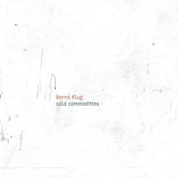 Диск CD Cold Commodities - Bernd Klug