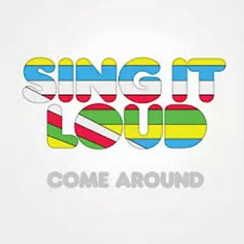 Диск CD Come Around - Sing It Loud