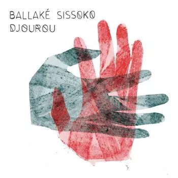 Диск CD Djourou - Ballak Sissoko