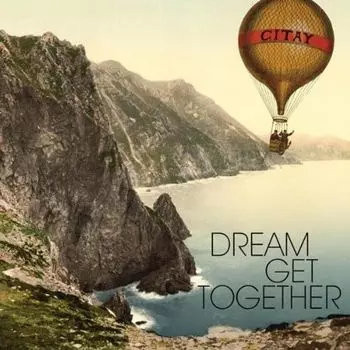 Диск CD Dream Get Together - Citay