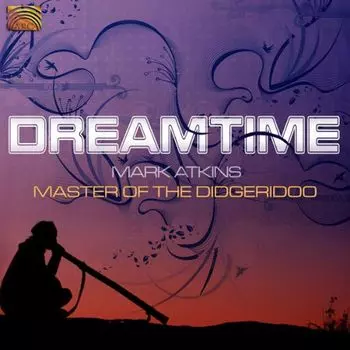 Диск CD Dreamtime - Mark Atkins