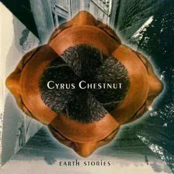 Диск CD Earth Stories - Cyrus Chestnut