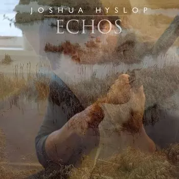 Диск CD Echos - Joshua Hyslop