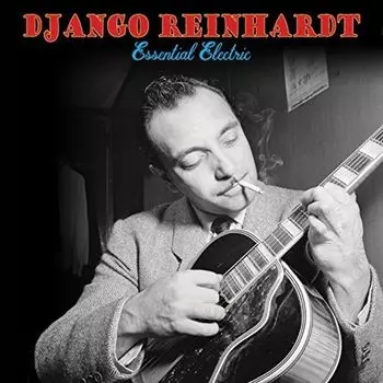 Диск CD Essential Electric - Django Reinhardt