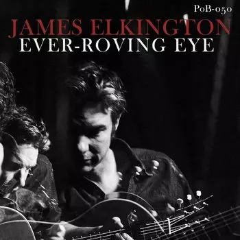 Диск CD Ever-Roving Eye - James Elkington