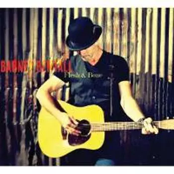Диск CD Flesh & Bone - Barney Bentall